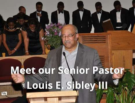 Meet our Senior Pastor, Louis E. Sibley III