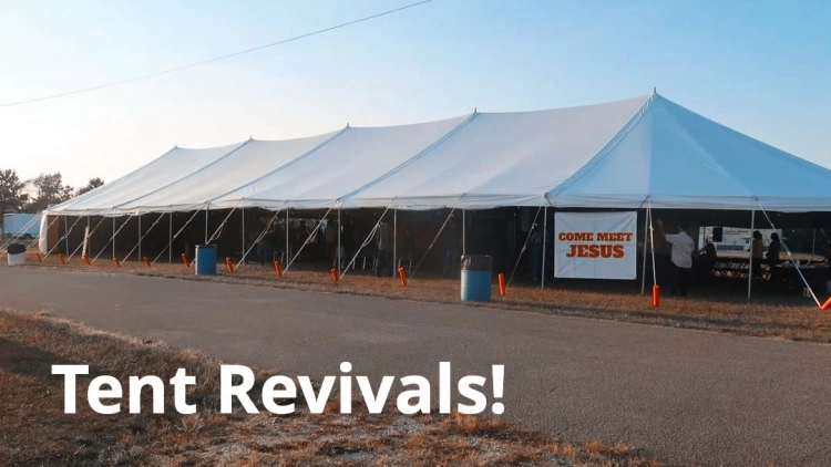 Tent Revivals!
