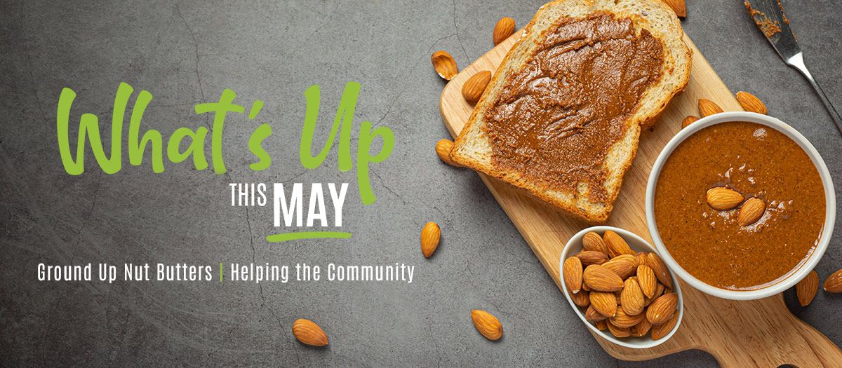Ground Up Nut Butters - Helping Women Get Back On Their Feet