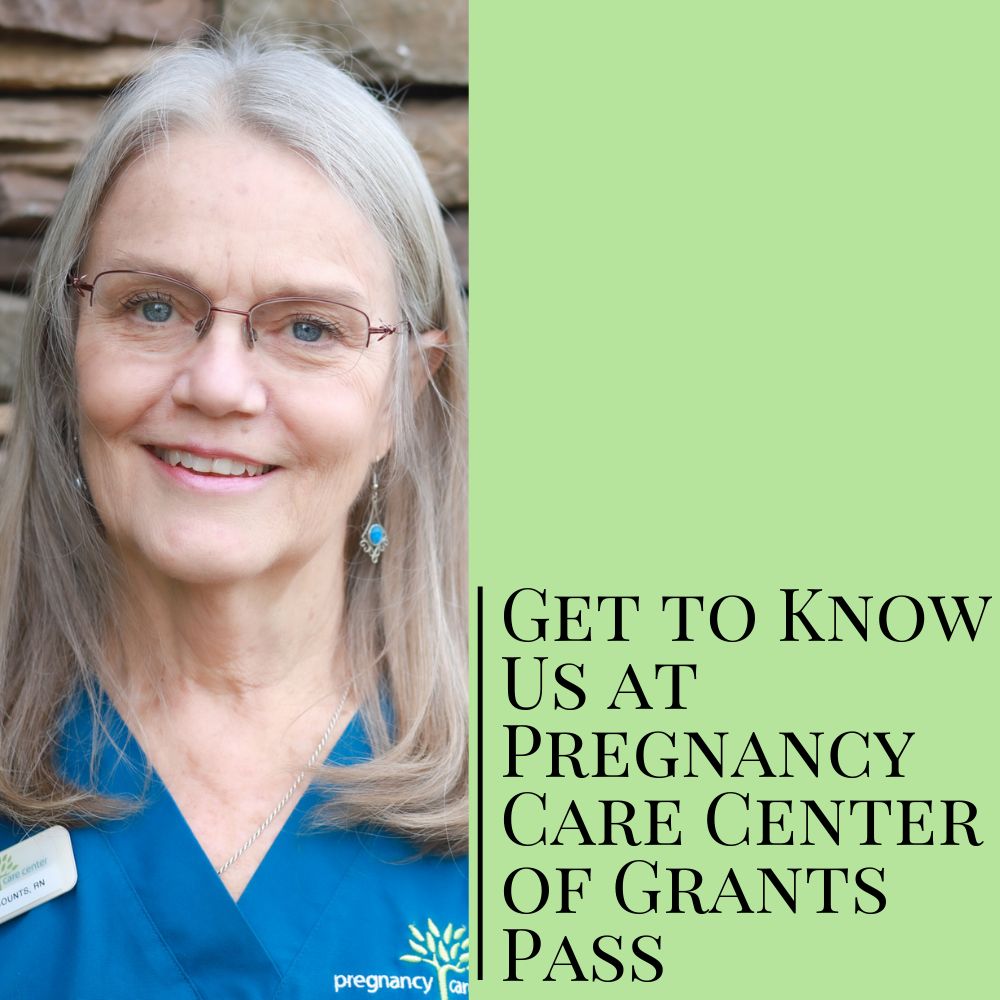 Get to Know Us at Pregnancy Care Center of Grants Pass
