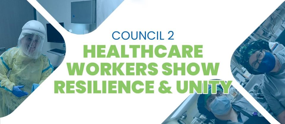 One Year Into COVID-19, Council 2 Healthcare Workers Show Resilience and Unity