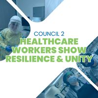 One Year Into COVID-19, Council 2 Healthcare Workers Show Resilience and Unity
