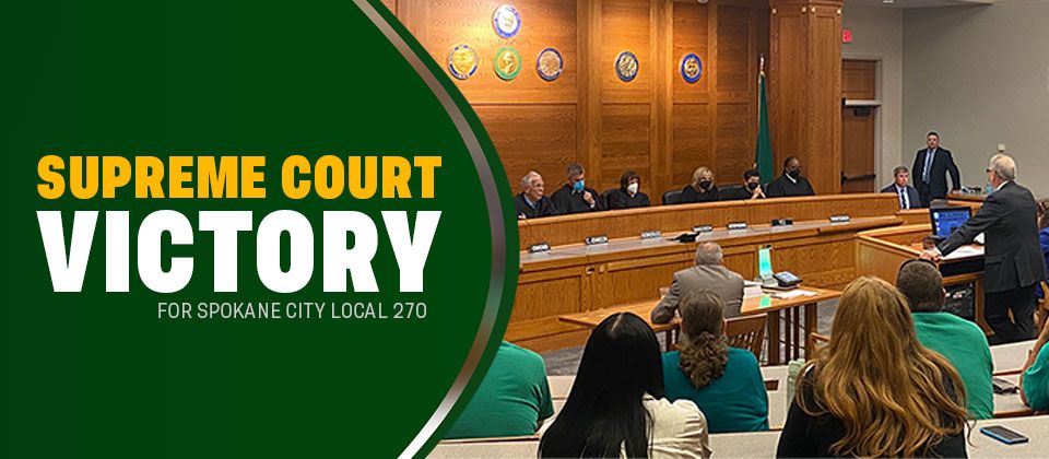 Supreme Court Victory for Spokane City Local 270