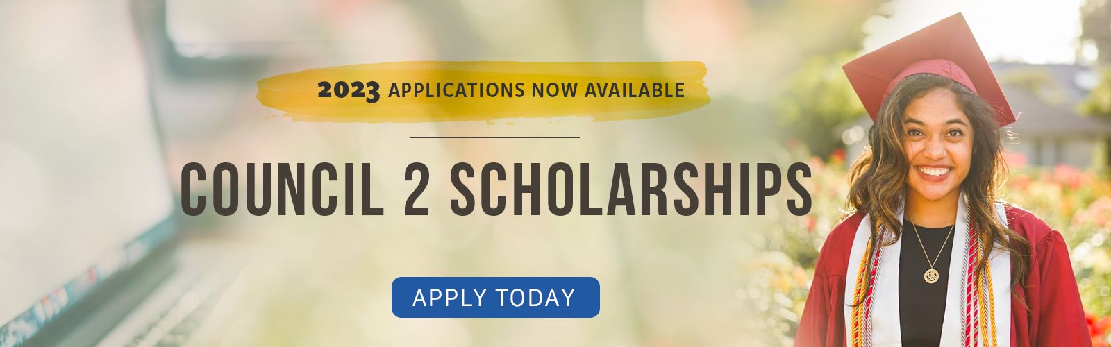 Apply now for Council 2 scholarships 